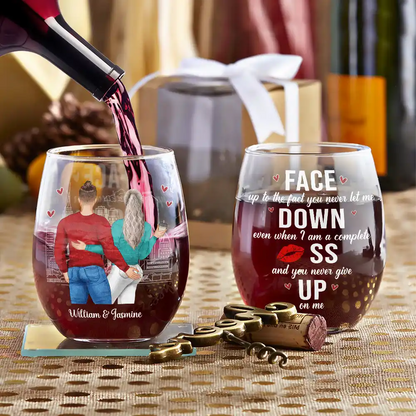 You Never Let Me Down And Give Up On Me - Personalized Stemless Wine Glass