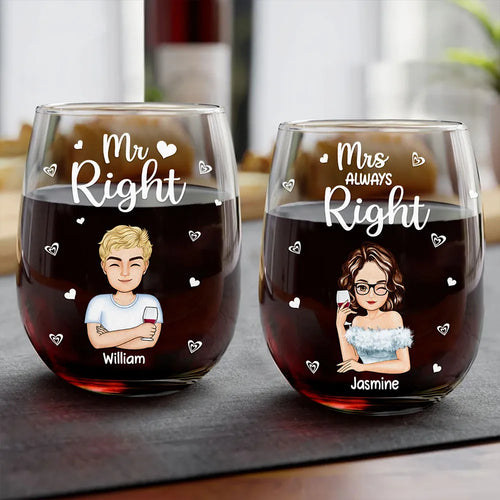 Couple Mr Right Mrs Always Right - Personalized Stemless Wine Glass