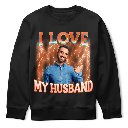 Custom Photo I Love My Wife Husband Girlfriend Boyfriend Lover - Personalized T Shirt