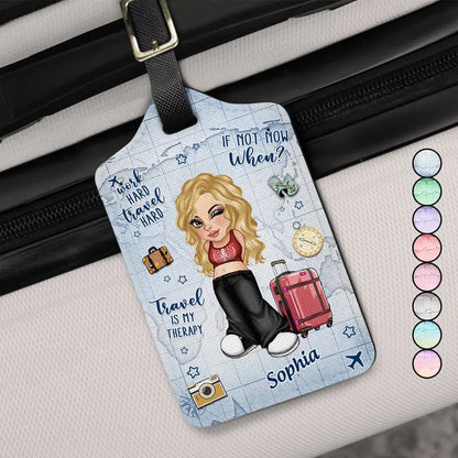 Work Hard Travel Hard Travel Is My Therapy - Personalized Luggage Tag