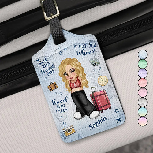 Work Hard Travel Hard Travel Is My Therapy - Personalized Luggage Tag