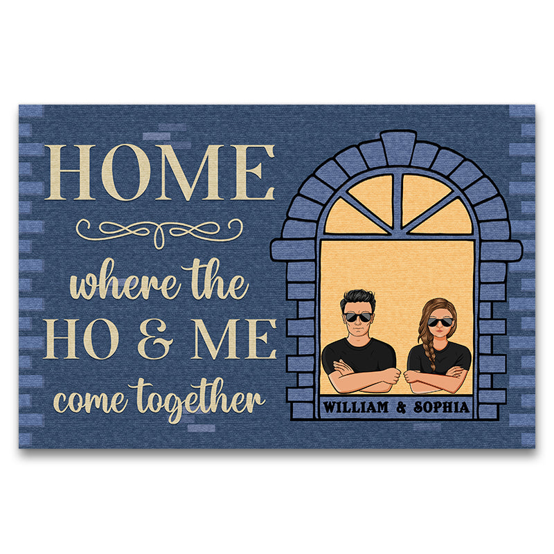 Where The Ho & Me Come Together - Husband And Wife - Personalized Custom Doormat