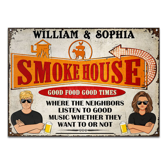 Where The Neighbors Listen - Grilling Smoke House - Personalized Custom Classic Metal Signs