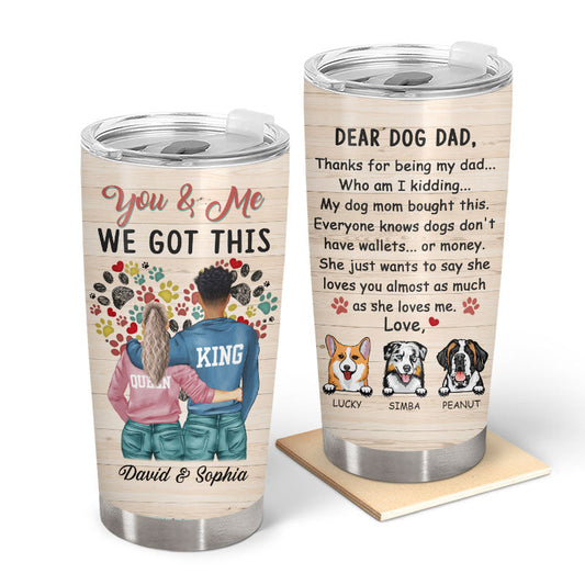 Thank You For Being - Gift For Dog Lovers - Personalized Custom Tumbler