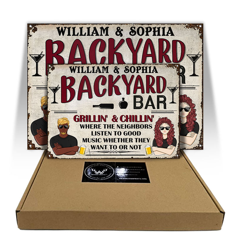 Backyard Bar Neighbors Listen To Good Music - Personalized Custom Classic Metal Signs