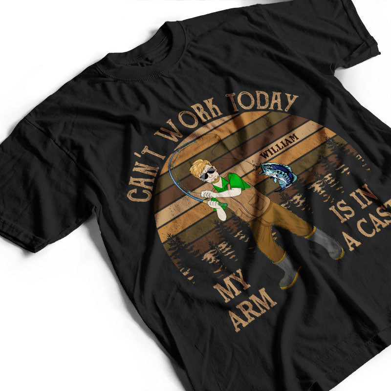 Can't Work Today Fishing - Personalized Custom T Shirt