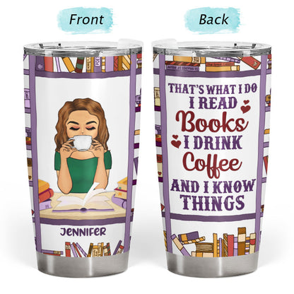 That's What I Do I Read - Personalized Custom Tumbler