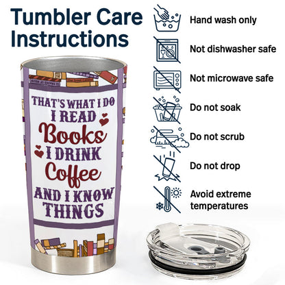 That's What I Do I Read - Personalized Custom Tumbler