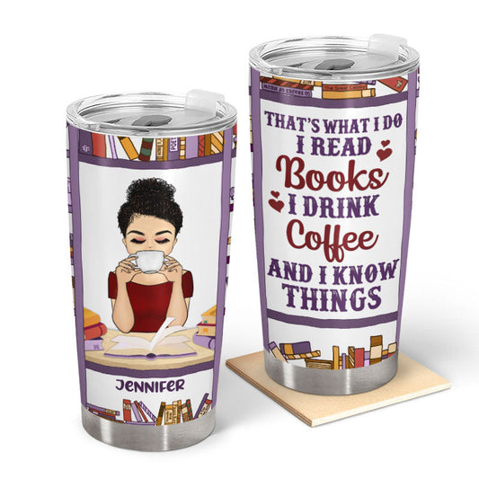 That's What I Do I Read - Personalized Custom Tumbler