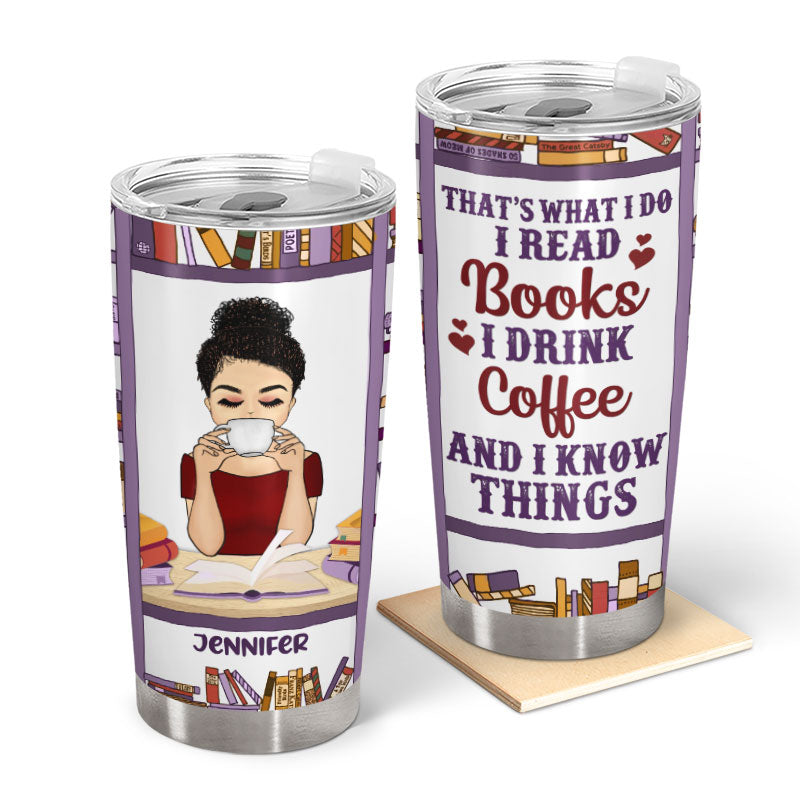 That's What I Do I Read - Personalized Custom Tumbler