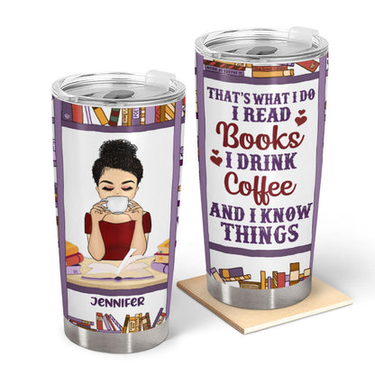 That's What I Do I Read - Personalized Custom Tumbler