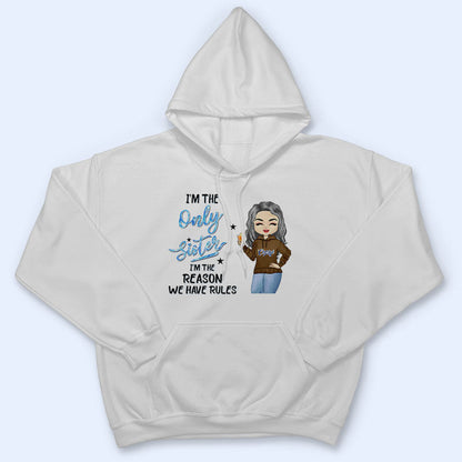 I'm The Oldest Sister - Gift For Siblings - Personalized Custom T Shirt