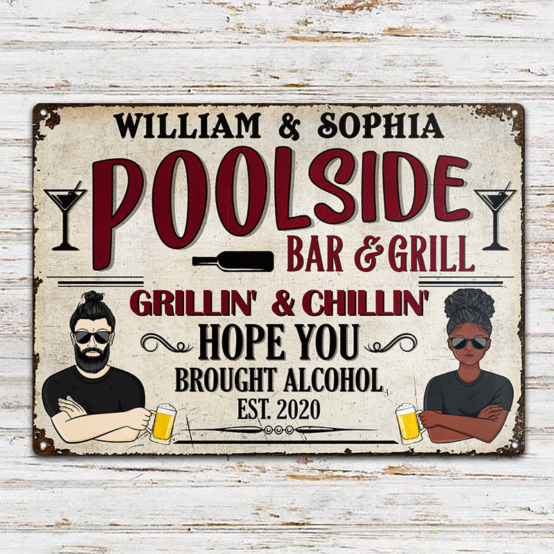 Hope You Brought Alcohol Husband And Wife - Poolside Bar And Grill - Personalized Custom Classic Metal Signs