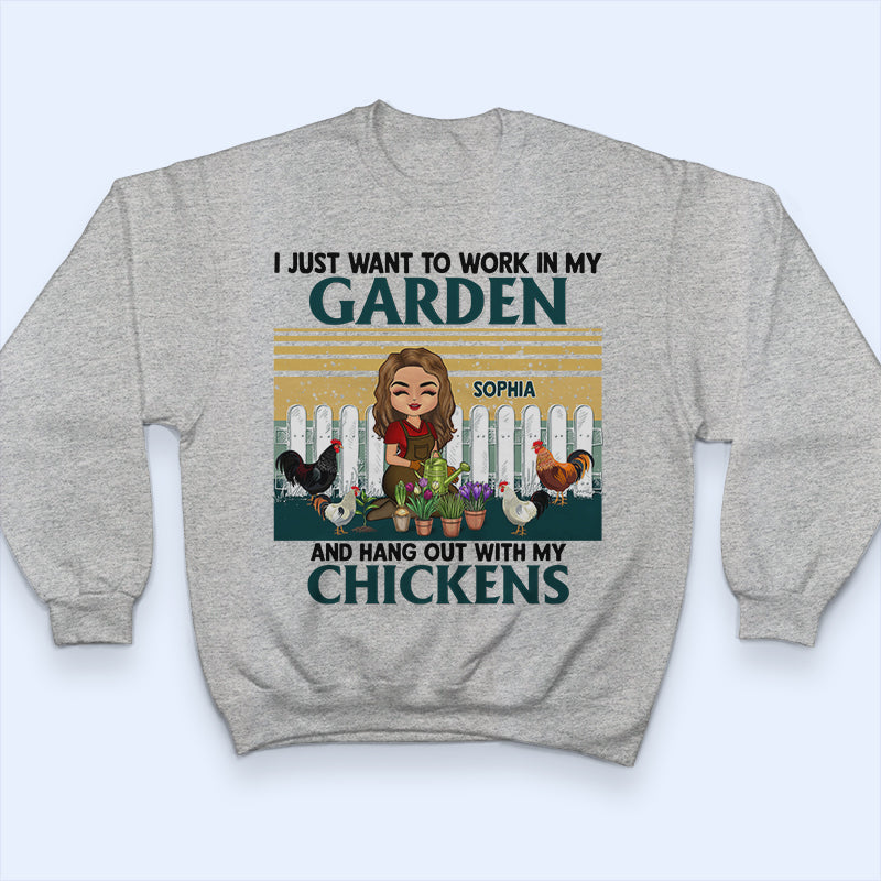 I Just Want To Work - Gift For Gardeners - Personalized Custom T Shirt