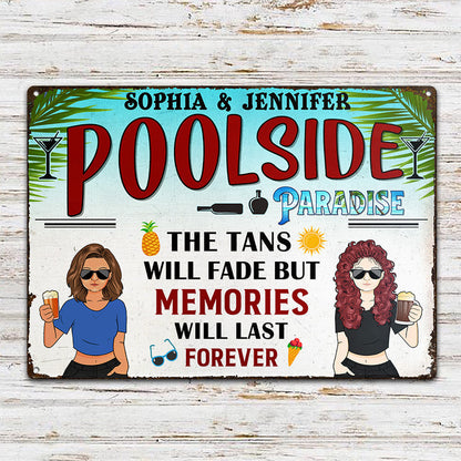 Tan Will Fade But The Memories - Swimming Pool Decoration - Personalized Custom Classic Metal Signs