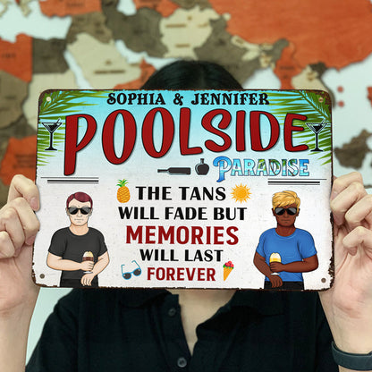 Tan Will Fade But The Memories - Swimming Pool Decoration - Personalized Custom Classic Metal Signs