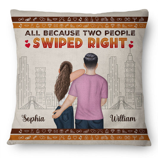 All Because Two People Swiped Right - Gift For Couple - Personalized Custom Pillow