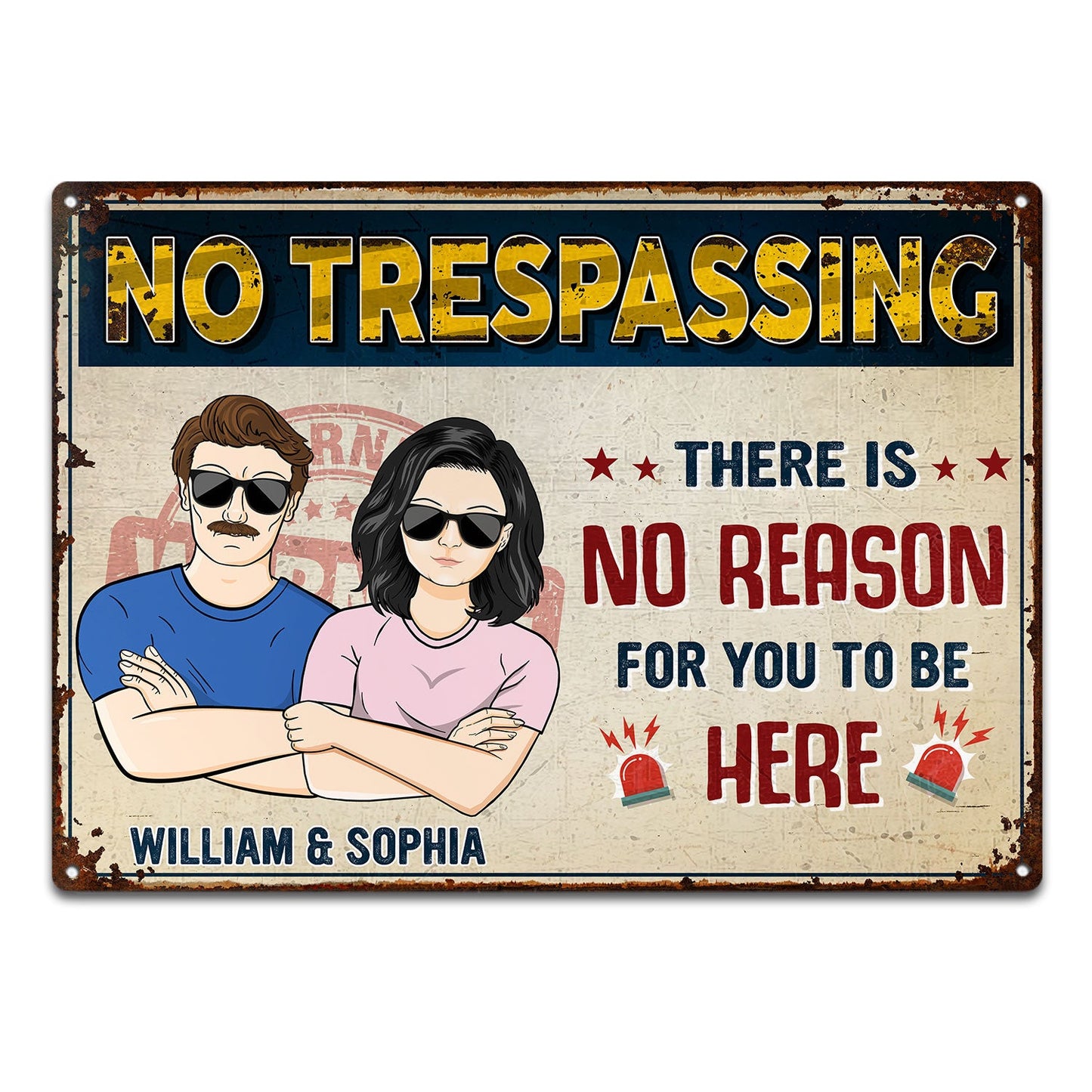There Is No Reason For You To Be Here - Outdoor, Garden, Backyard Decor Gift For Yourself, Men, Women, Couples, Wife, Husband - Personalized Custom Classic Metal Signs