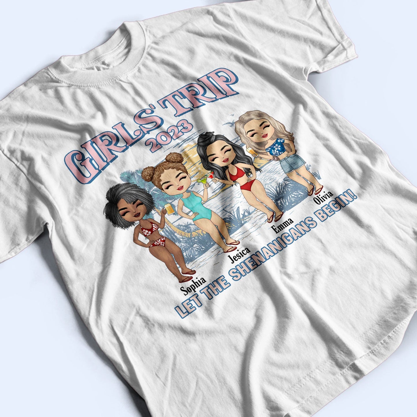 Girls Trip Let The Shenanigans Begin - Birthday, Summer Gift For Besties, BFF Best Friends, Beach Lovers, Traveling Lovers - Personalized Custom T Shirt