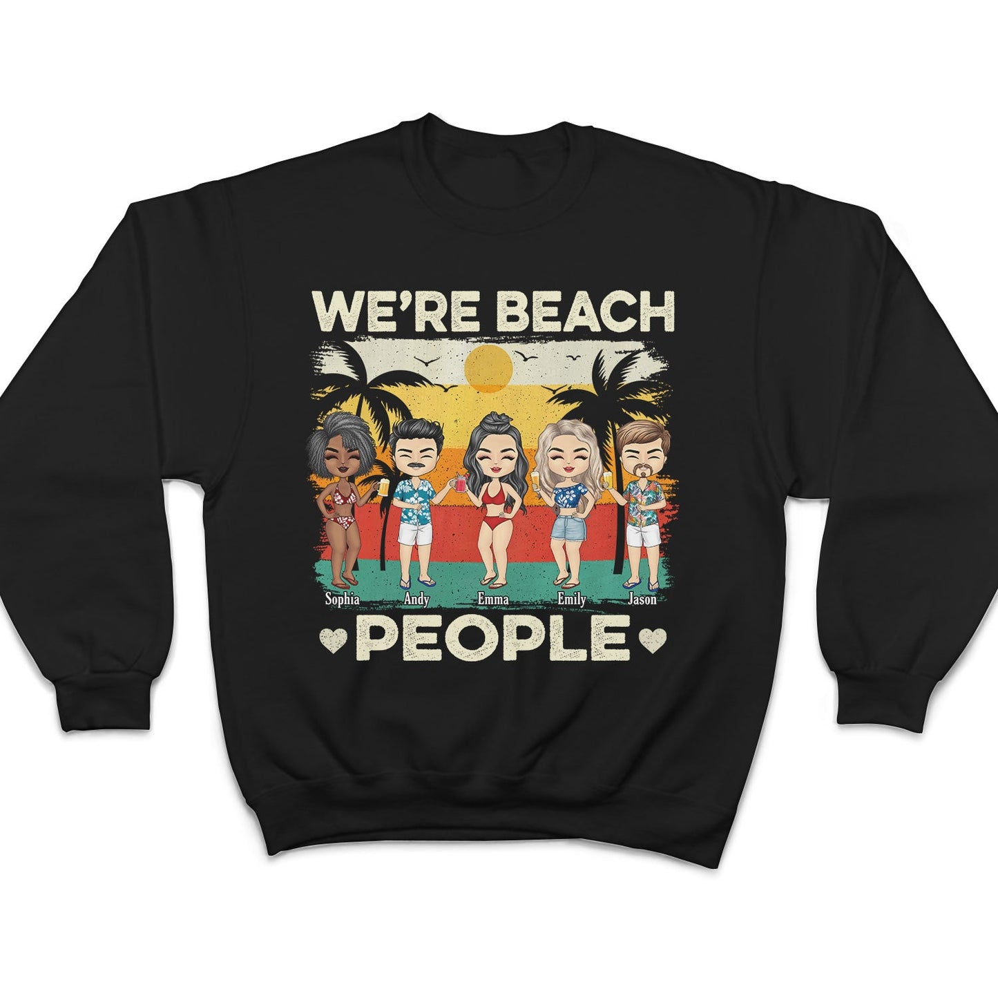 We're Beach People - Birthday, Summer Gift For Besties, BFF Best Friends, Siblings, Travelers, Traveling Lovers - Personalized Custom T Shirt