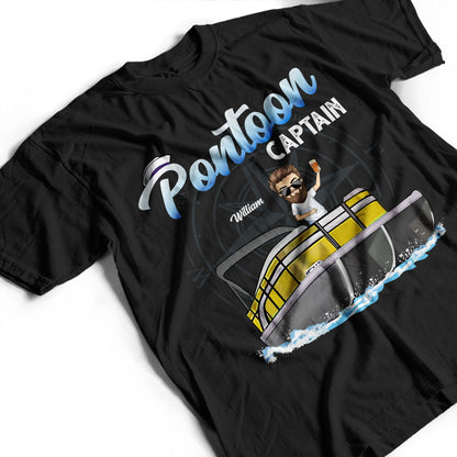 Boating Pontoon Captain - Birthday, Traveling, Cruising Gift For Pontooning Lovers, Travelers, Beach Lovers - Personalized Custom T Shirt