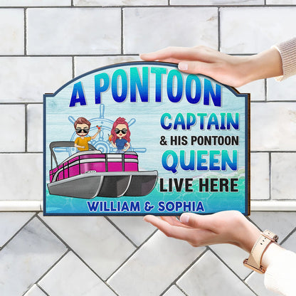 A Pontoon Captain And His Pontoon Queen Live Here - Home Decor, Backyard Decor, Lake House Sign, Gift For Her, Him, Family, Couples, Husband, Wife - Personalized Custom Shaped Wood Sign