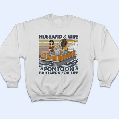 Boating Husband & Wife Pontoon Partners For Life - Traveling, Cruising Gift For Couples, Pontooning Lovers, Lake Lovers, Travelers - Personalized Custom T Shirt