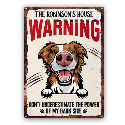 Don't Underestimate The Power Of My Bark Side - Backyard Sign, Garden Sign, Outdoor Home Decor Gift For Dog Lovers - Personalized Classic Metal Signs