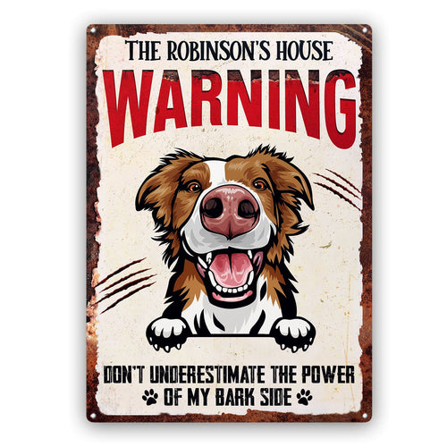 Don't Underestimate The Power Of My Bark Side - Backyard Sign, Garden Sign, Outdoor Home Decor Gift For Dog Lovers - Personalized Classic Metal Signs