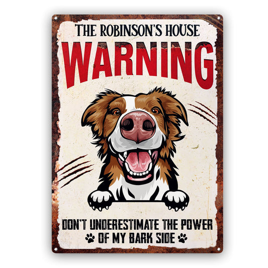 Don't Underestimate The Power Of My Bark Side - Backyard Sign, Garden Sign, Outdoor Home Decor Gift For Dog Lovers - Personalized Classic Metal Signs