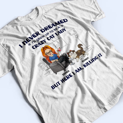 Crazy Cat Lady - Gift For Cat Lovers, Cat Moms - Personalized Sweatshirt