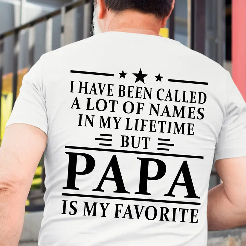 Papa Is My Favorite Name - Personalized Shirt T-Shirt The Next Custom Gift