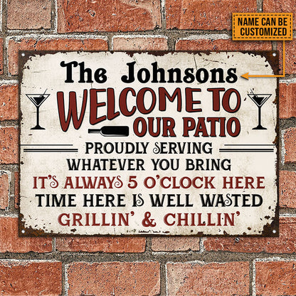 Patio Welcome Grilling Time Here Is Well Custom Classic Metal Signs