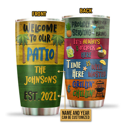 Patio Welcome Grilling Chilling Custom Tumbler, Outdoor Drinkware