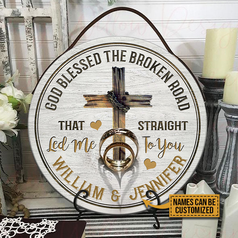 Personalized Christian God Blessed The Broken Road Custom Wood Circle Sign