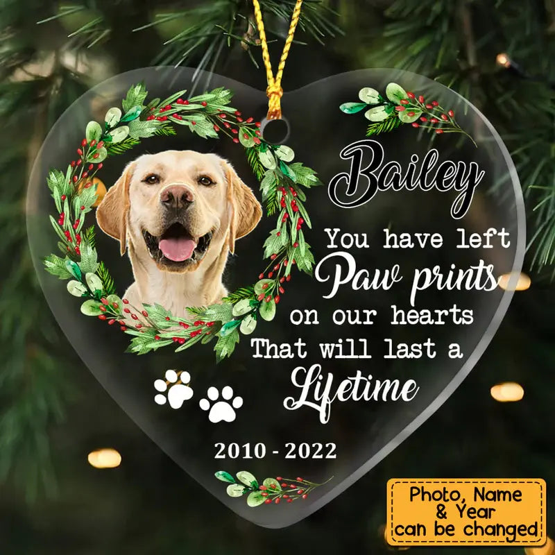 Personalized Dog Memo You Have Left Paw Prints On Our Hearts Heart Ornament Ornament The Next Custom Gift