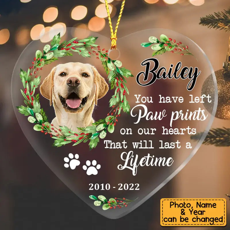 Personalized Dog Memo You Have Left Paw Prints On Our Hearts Heart Ornament Ornament The Next Custom Gift