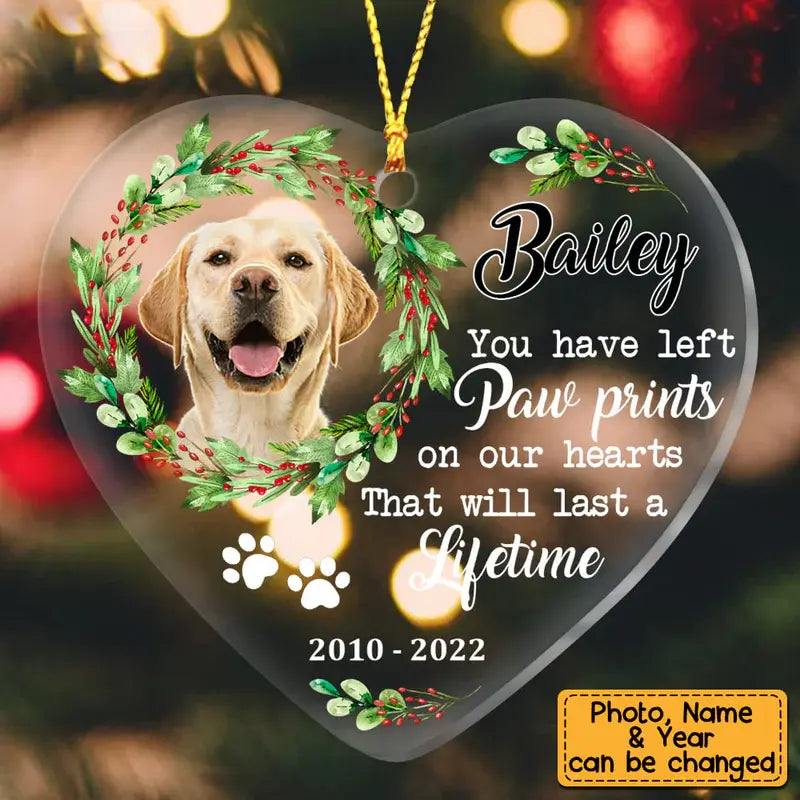 Personalized Dog Memo You Have Left Paw Prints On Our Hearts Heart Ornament Ornament The Next Custom Gift