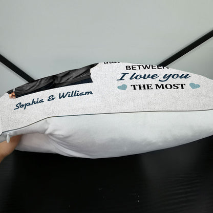 Personalized Family Couple Love You The Most Custom Pillow