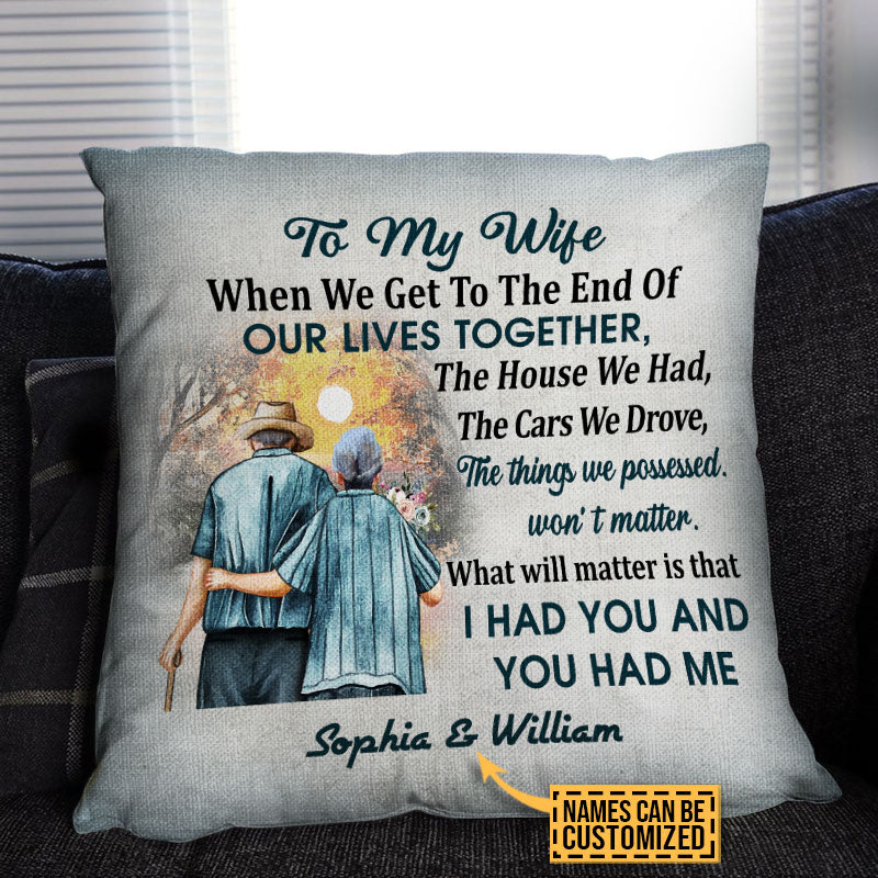 Personalized Family Old Couple To My Wife When We Get Custom Pillow