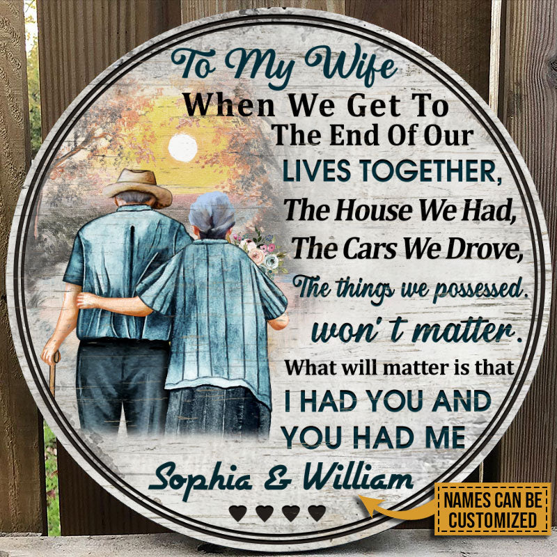 Personalized Family Old Couple To My Wife When We Get Customized Wood Circle Sign
