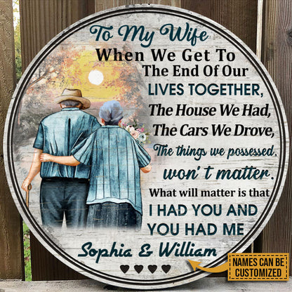 Personalized Family Old Couple To My Wife When We Get Customized Wood Circle Sign