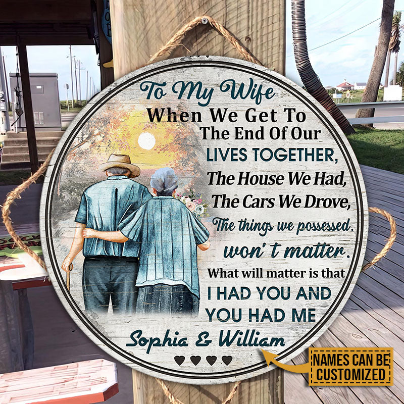 Personalized Family Old Couple To My Wife When We Get Customized Wood Circle Sign
