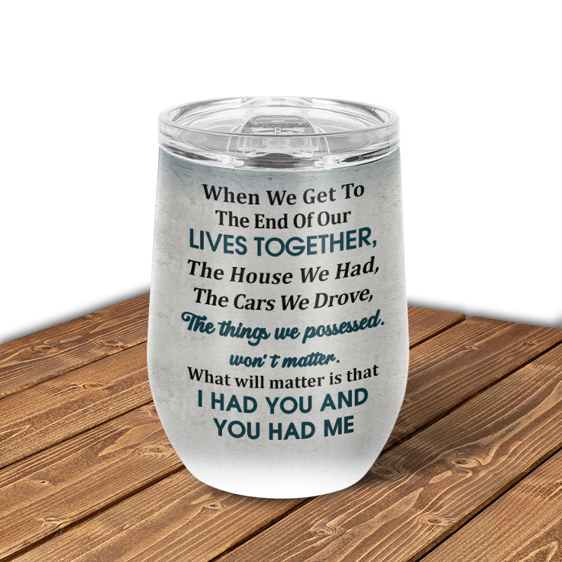 Personalized Family Old Couple When We Get Customized Wine Tumbler