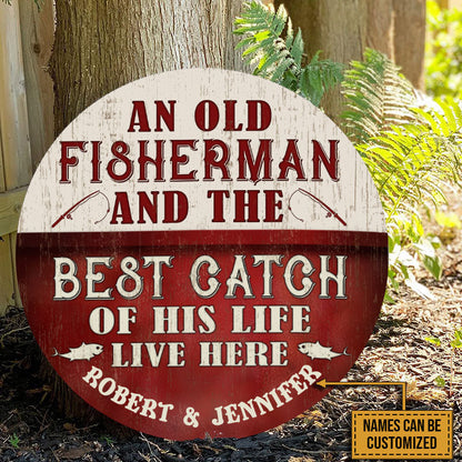 Personalized Fishing Old Couple Best Catch Live Here Customized Wood Circle Sign