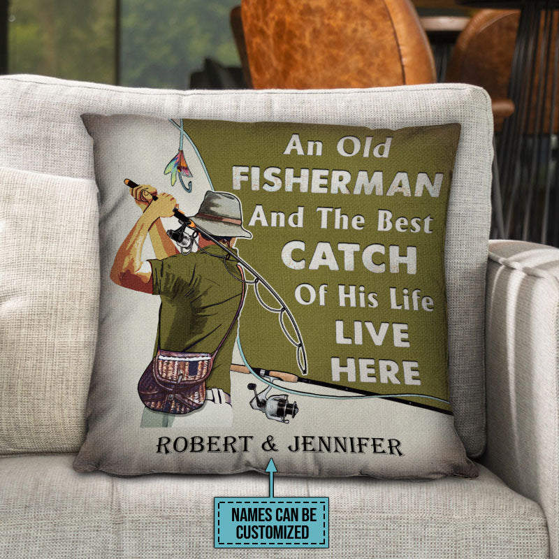 Personalized Fishing Old Couple The Best Catch Live Here Customized Pillow