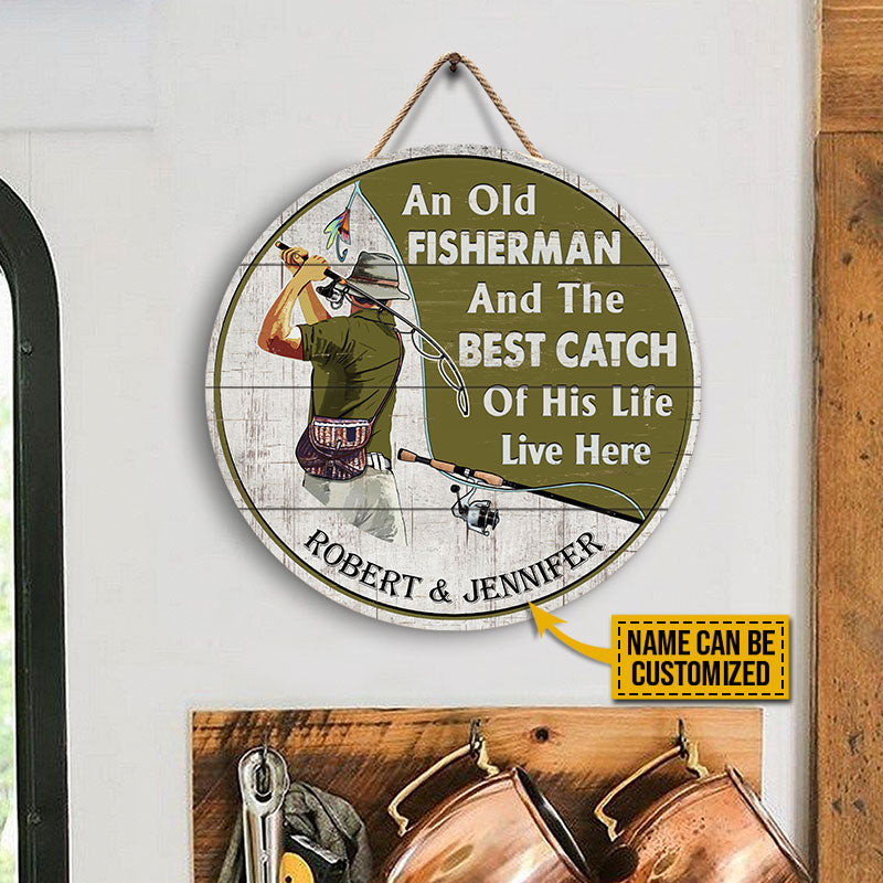Personalized Fishing Old Couple The Best Catch Live Here Customized Wood Circle Sign