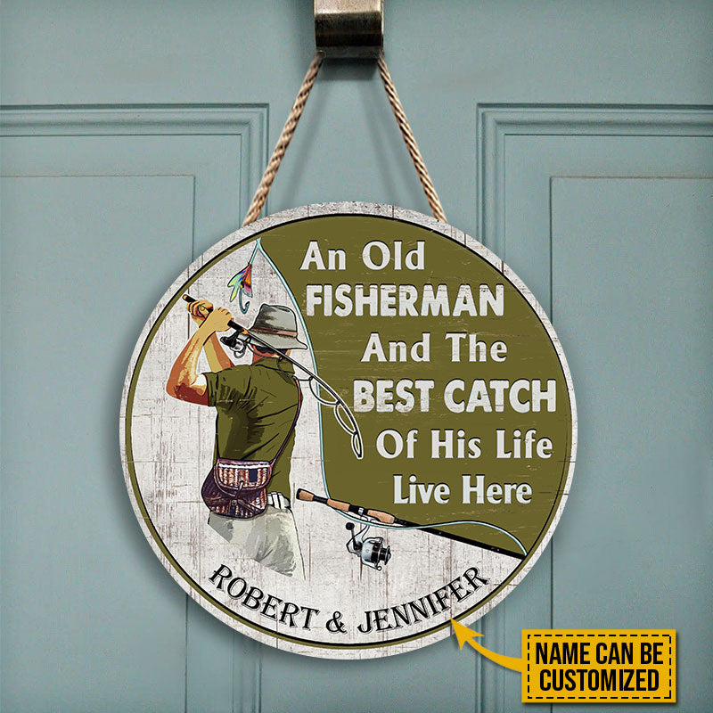 Personalized Fishing Old Couple The Best Catch Live Here Customized Wood Circle Sign