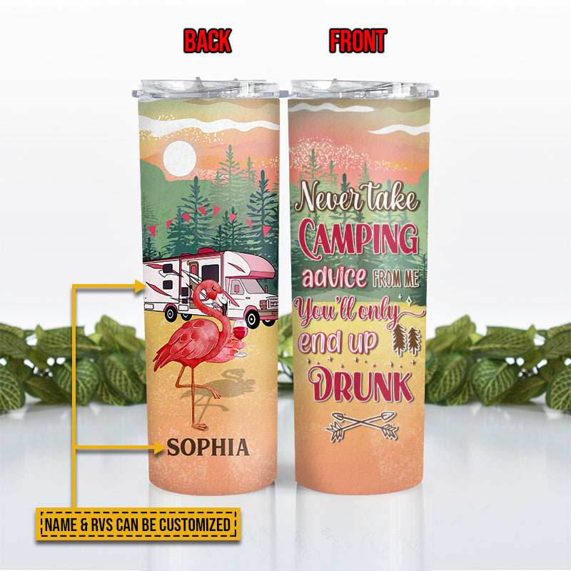 Personalized Flamingo RV Never Take Camping Advice Custom Skinny Tumbler
