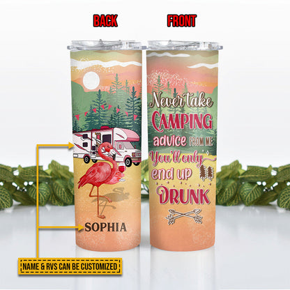 Personalized Flamingo RV Never Take Camping Advice Custom Skinny Tumbler